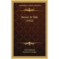 Stover At Yale (1912) - Hardcover