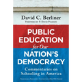 Public Education for Our Nation's Democracy: Commentaries on Schooling in America - Paperback