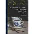 Chinese Pottery of the Han Dynasty - Paperback