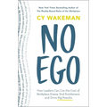 No Ego: How Leaders Can Cut the Cost of Workplace Drama, End Entitlement, and Drive Big Results - Hardcover