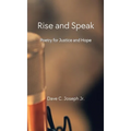 Rise and Speak: Poetry for Justice and Hope - Hardcover
