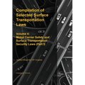 Compilation of Selected Surface Transportation Laws Vol. 4: Motor Carrier Safety and Surface Transportation Security Laws (Part I) - Paperback