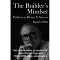 The Builder's Mindset Pathway to Money & Success - Paperback
