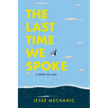 The Last Time We Spoke: A Story of Loss - Paperback