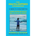 The Health and Happiness Handbook - Paperback