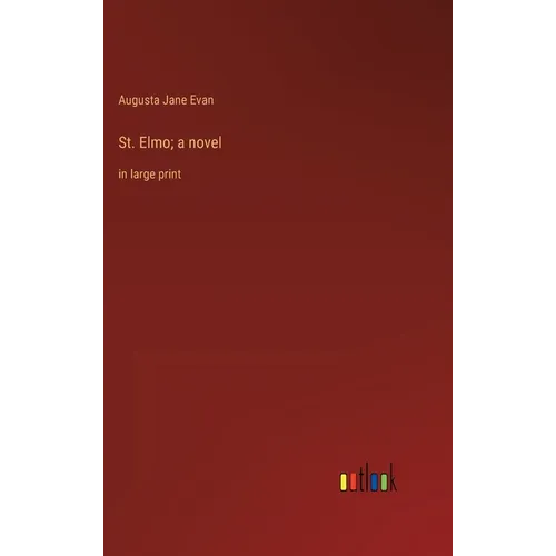St. Elmo; a novel: in large print - Hardcover