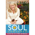 Soul-Centered: Transform Your Life in 8 Weeks with Meditation - Paperback