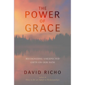 The Power of Grace: Recognizing Unexpected Gifts on Our Path - Paperback