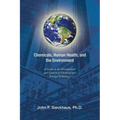 Chemicals, Human Health, and the Environment: A Guide to the Development and Control of Chemical and Energy Technology - Paperback