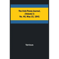 The Irish Penny Journal, (Volume I) No. 46, May 15, 1841 - Paperback