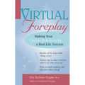 Virtual Foreplay: Finding Your Soulmate Online - Paperback
