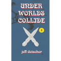 Under Worlds Collide - Paperback
