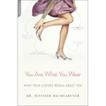You Are What You Wear: What Your Clothes Reveal about You - Paperback