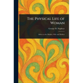 The Physical Life of Woman - Paperback