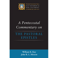 A Pentecostal Commentary on the Pastoral Epistles - Hardcover