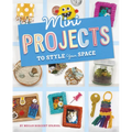 Mini Projects to Style Your Space - Hardcover