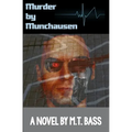 Murder by Munchausen: When Androids Dream of Murder - Paperback