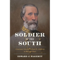 Soldier of the South: Lieutenant General Richard H. Anderson at War and Peace - Hardcover