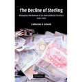The Decline of Sterling: Managing the Retreat of an International Currency, 1945 1992 - Paperback
