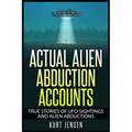 Actual Alien Abduction Accounts - Paperback