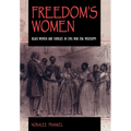 Freedom S Women: Black Women and Families in Civil War Era Mississippi - Hardcover