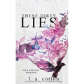 These Dirty Lies: Nix & Harleigh Book One - Paperback