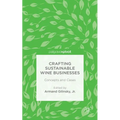 Crafting Sustainable Wine Businesses: Concepts and Cases - Hardcover