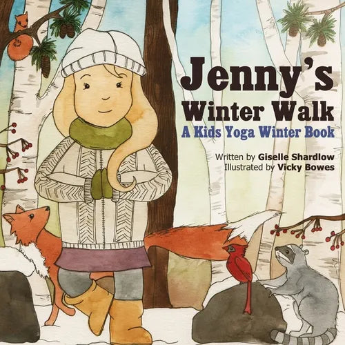 Jenny's Winter Walk: A Kids Yoga Winter Book - Paperback