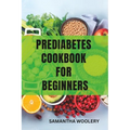 Prediabetes Cookbook for Beginners - Paperback