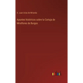 Apuntes históricos sobre la Cartuja de Miraflores de Burgos - Hardcover