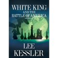 White King and the Battle of America: The Endgame - Hardcover