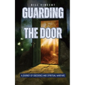 Guarding the Door: A Journey of Obedience and Spiritual Warfare - Paperback