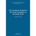 The Exegetical Method of the Greek Translator of the Book of Job - Paperback