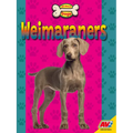 Weimaraners - Library Binding