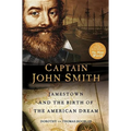 Captain John Smith: Jamestown and the Birth of the American Dream - Paperback