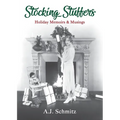 Stocking Stuffers: Holiday Memoirs & Musings - Paperback