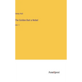 The Golden Bait a Nobel: Vol. 1 - Hardcover