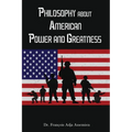Philosophy about American Power and Greatness - Paperback
