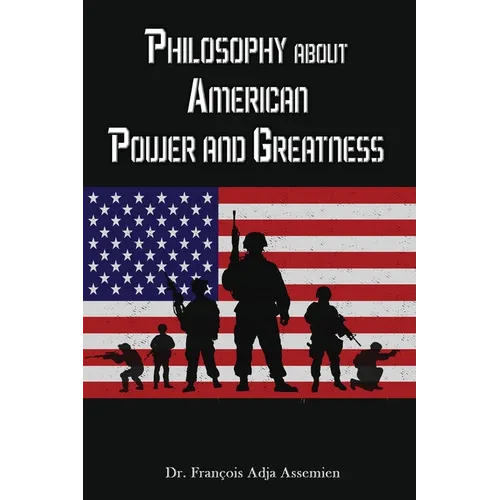 Philosophy about American Power and Greatness - Paperback