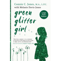 Green Glitter Girl: A Journey of Hope and Trauma Recovery - Paperback