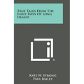 True Tales From The Early Days Of Long Island - Paperback