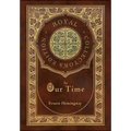 In Our Time (Royal Collector's Edition) (Case Laminate Hardcover with Jacket) - Hardcover