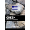 Greek Vocabulary Book: A Topic Based Approach - Paperback