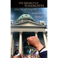 The Breakup of Yugoslavia and Its Aftermath: Revised Edition - Hardcover