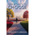 Opportunity to Choose - Hardcover