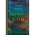 Desiring God: Meditations of a Christian Hedonist (Revised Edition) - Hardcover