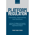 Digital Platform Regulation: Exemplars, Approaches, and Solutions - Hardcover