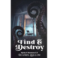 Find & Destroy - Paperback