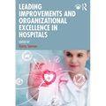 Leading Improvements and Organizational Excellence in Hospitals - Paperback