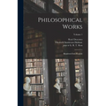 Philosophical Works: Rendered Into English; Volume 1 - Paperback